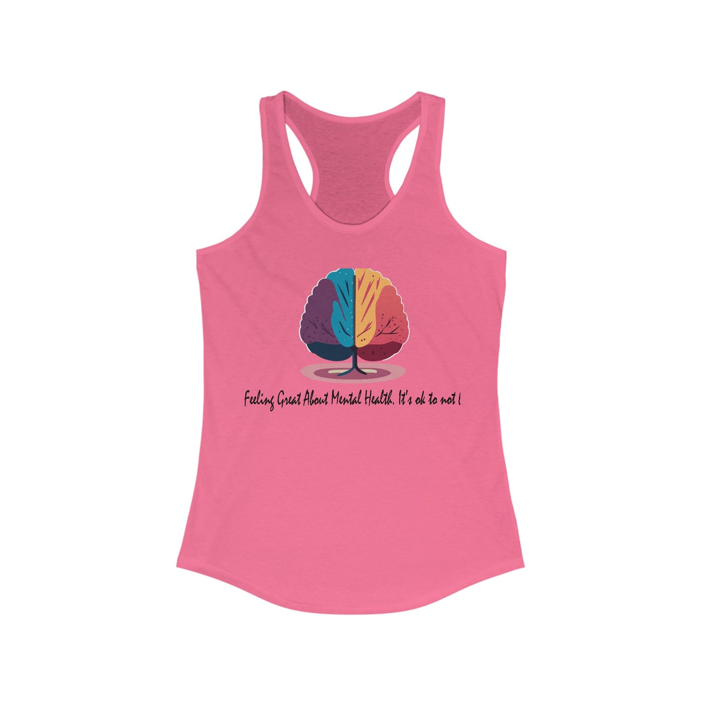 Women's Ideal Racerback Tank - Ok to Not be Ok