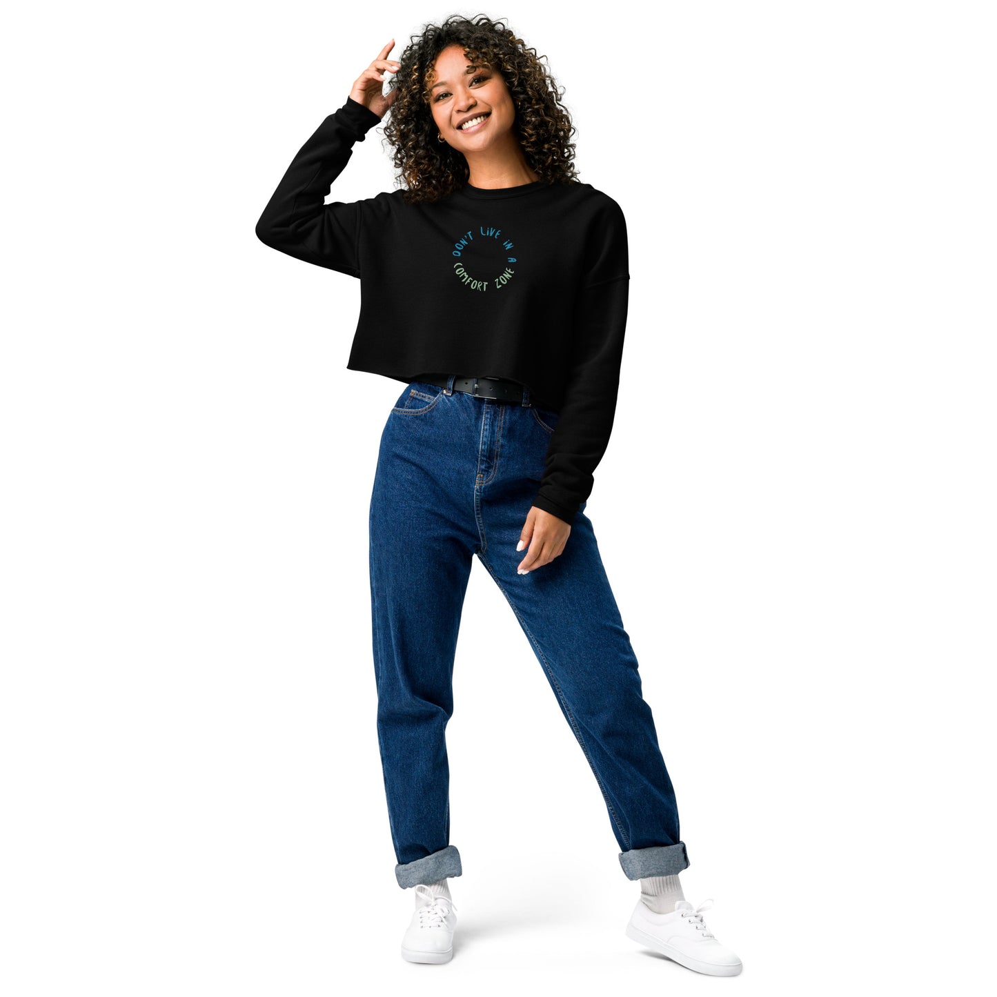 Crop Top Sweatshirt  - Don't Live In A Comfort Zone