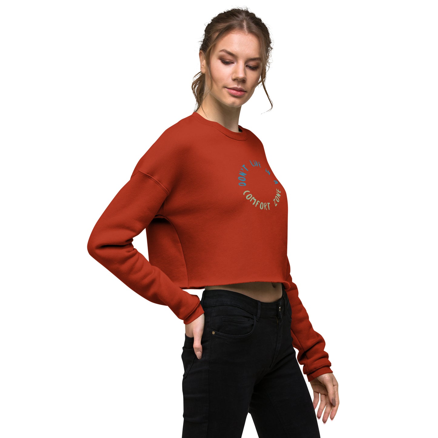 Crop Top Sweatshirt  - Don't Live In A Comfort Zone